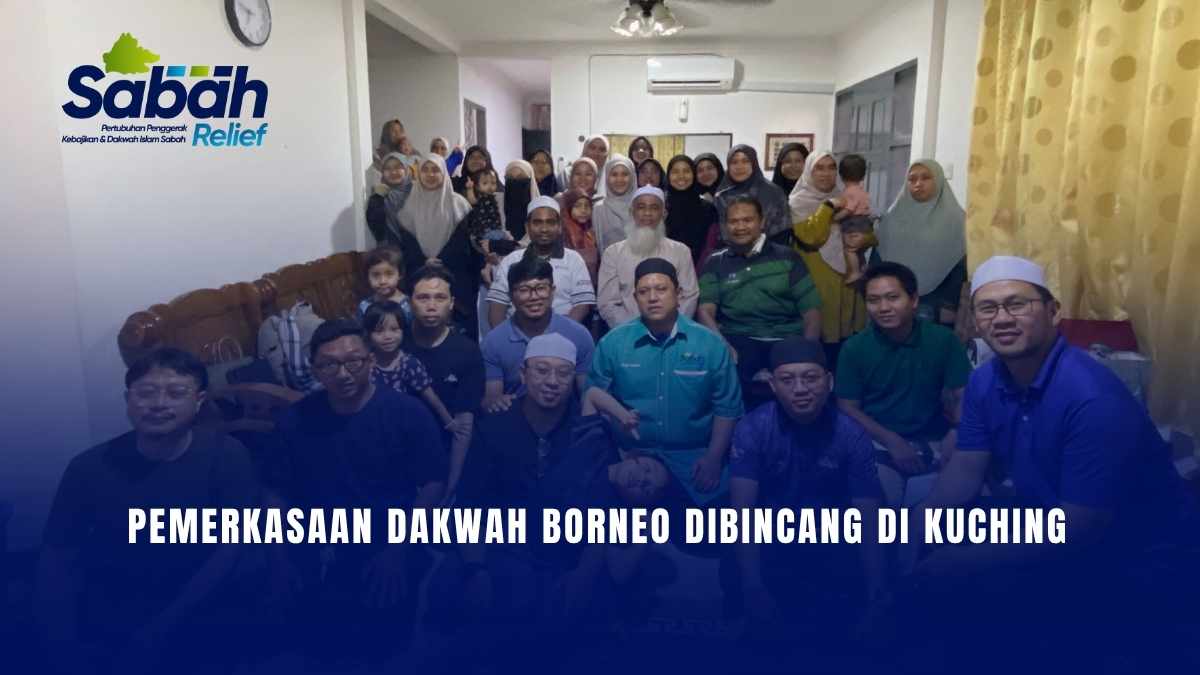 Pemerkasaan Dakwah Borneo Dibincang di Kuching | Sabah Relief