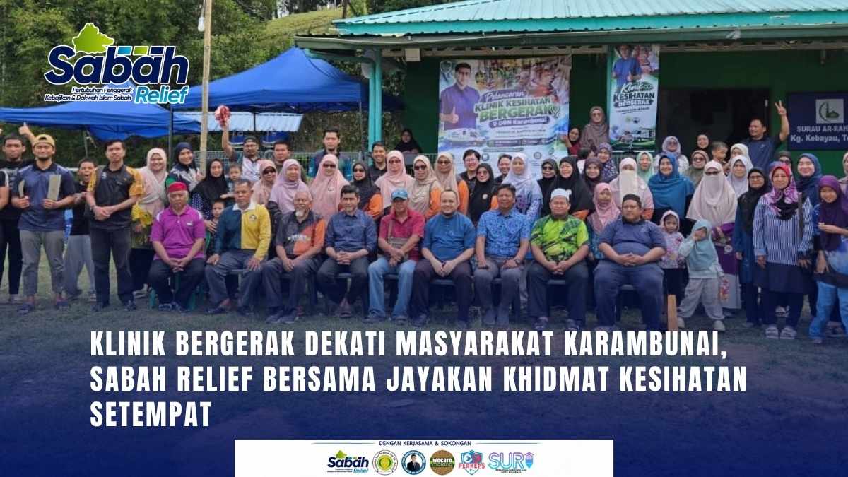 Klinik Bergerak Dekati Masyarakat Karambunai, Sabah Relief Bersama Jayakan Khidmat Kesihatan Setempat | Sabah Relief