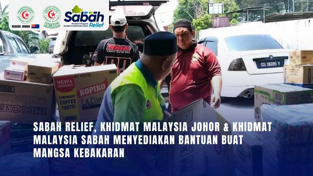 Sabah Relief, Khidmat Malaysia Johor & Khidmat Malaysia Sabah Salur Bantuan Buat Mangsa Kebakaran | Sabah Relief